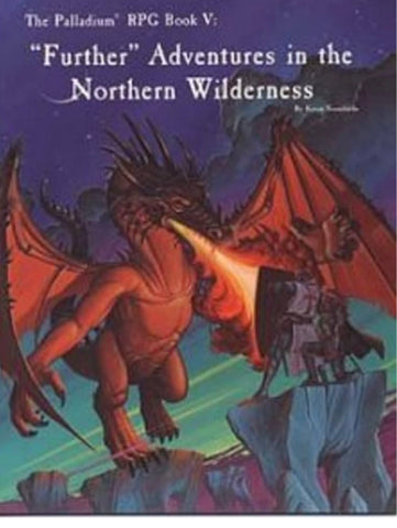 The Palladium RPG Book V: Further Adventures In The Northern Wilderness 1990