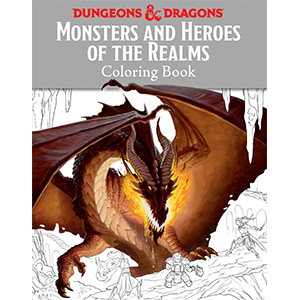 Monsters and Heroes of the Realms: a Dungeons & Dragons Coloring Book